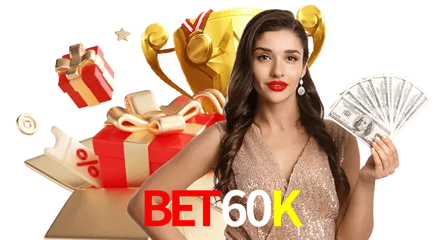 Bet60K